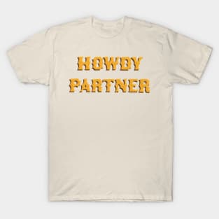 Howdy Partner T-Shirt